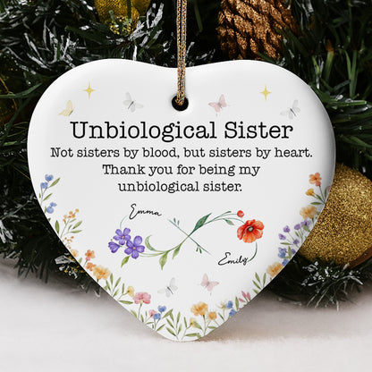 Unbiological Sister, Thank You For Being My Sister - Personalized Custom Ceramic Ornament With Heart Shape - BST509_HCE