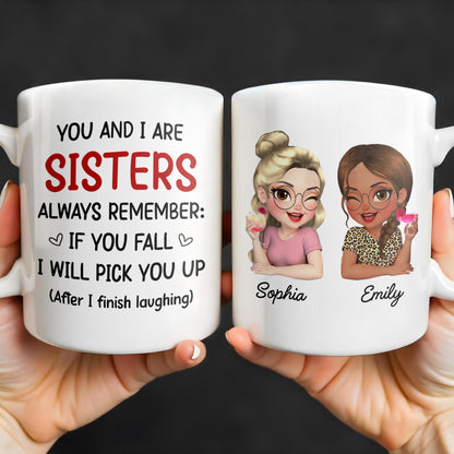 Sisters Always Remember To Pick Each Other Up