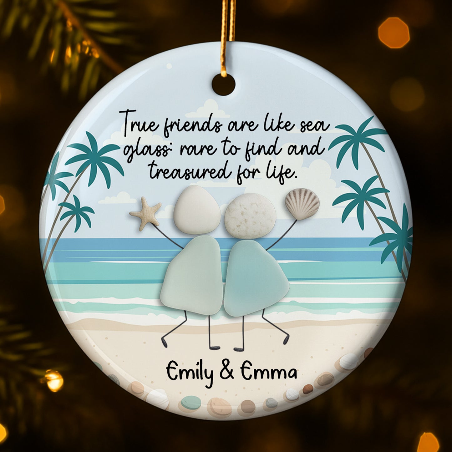 True Friends Are Like Sea Glass, Treasured For Life