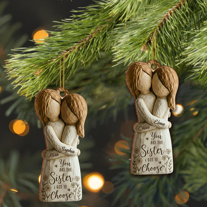 You Are The Sister I Got To Choose With Flowers