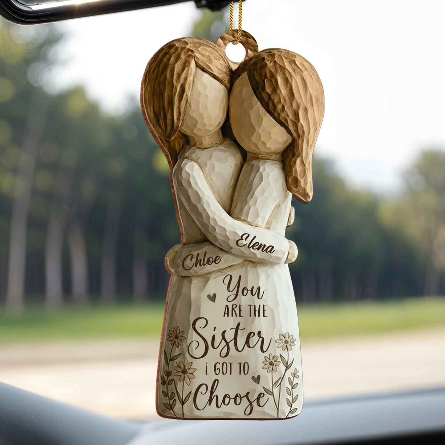 You Are The Sister I Got To Choose With Flowers