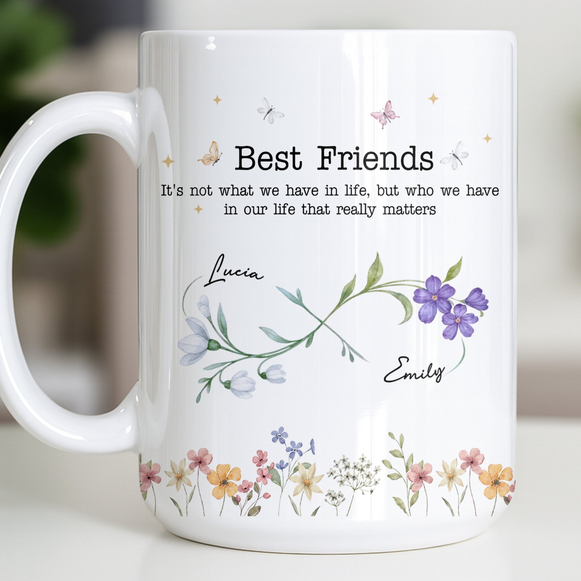 Best Friends, Lifes True Treasures, Flowers And Butterflies