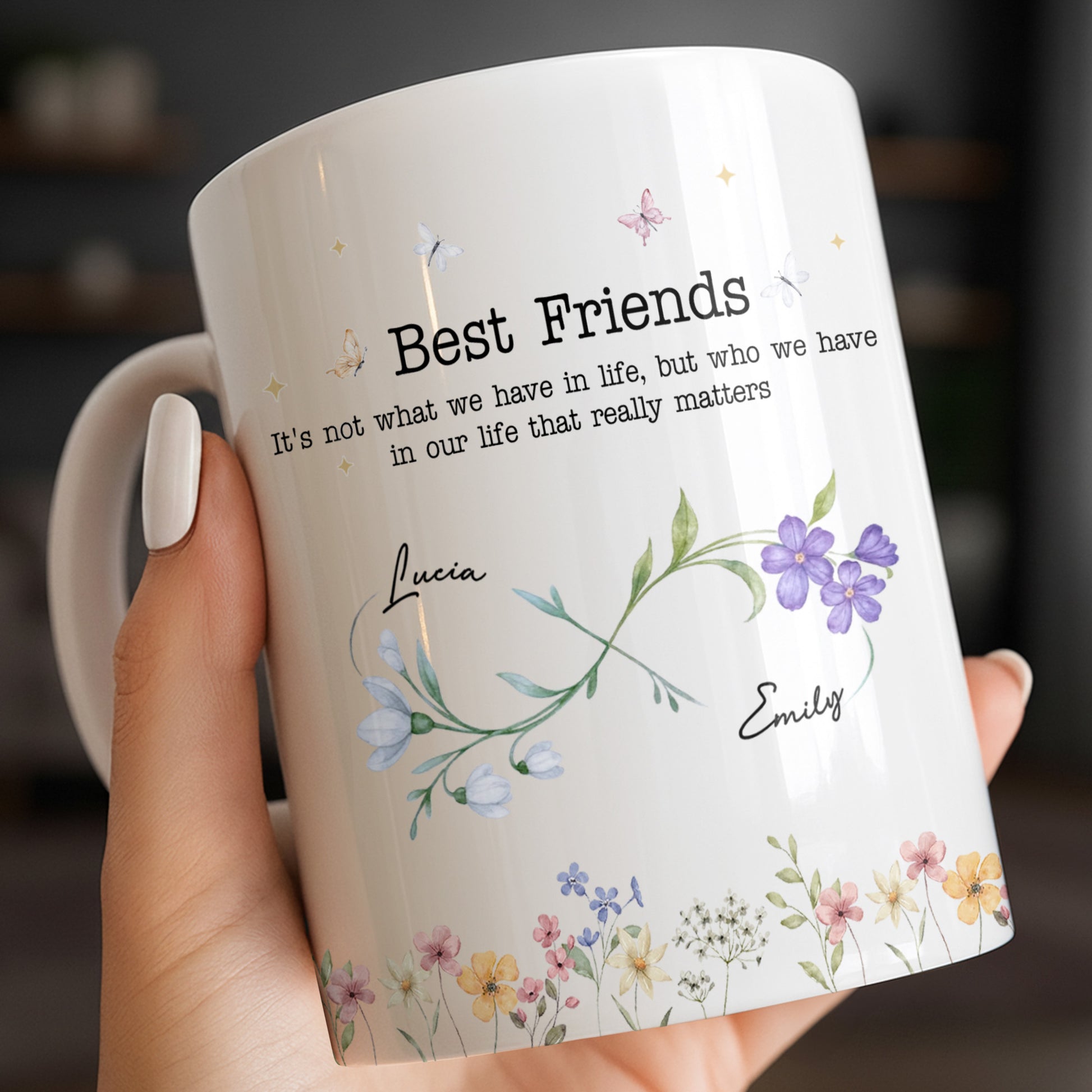 Best Friends, Lifes True Treasures, Flowers And Butterflies