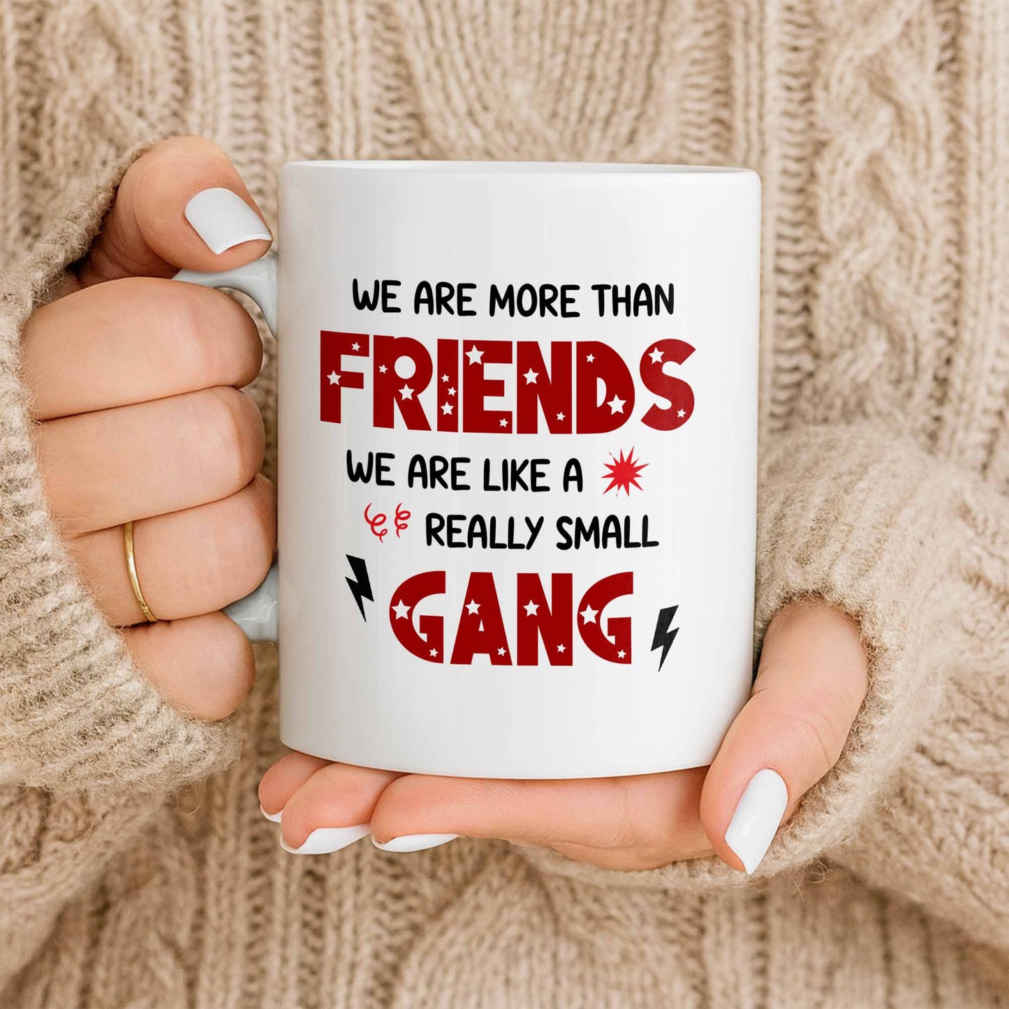We Are More Than Friends Like A Really Small Gang