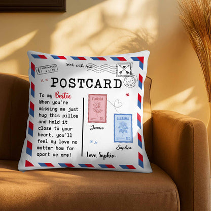 To My Bestie, Feel My Love With This Postcard Pillow