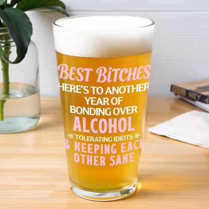 Best B*tches, Bond Over Alcohol - Personalized Custom Beer Glass - BST526_BRG