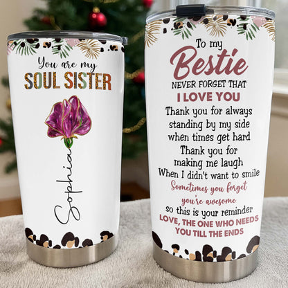 To My Bestie, Reminder Of Our Friendship With Flower Design