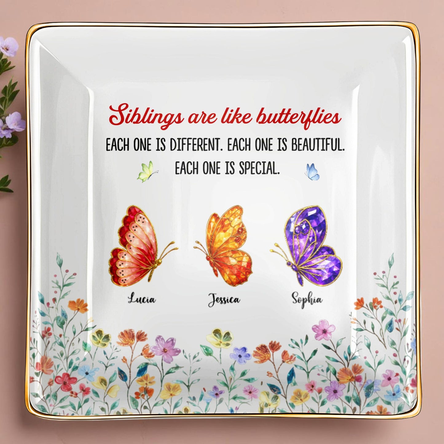 Siblings Are Like Butterflies Beautiful And Special Colorful Butterfly Floral