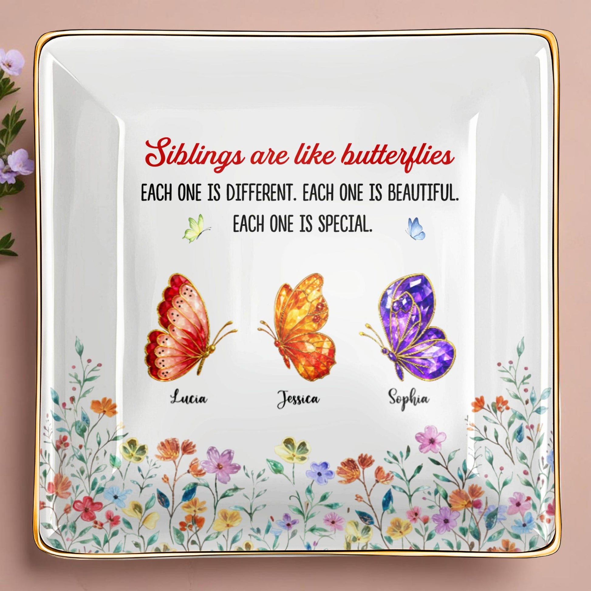Siblings Are Like Butterflies Beautiful And Special Colorful Butterfly Floral