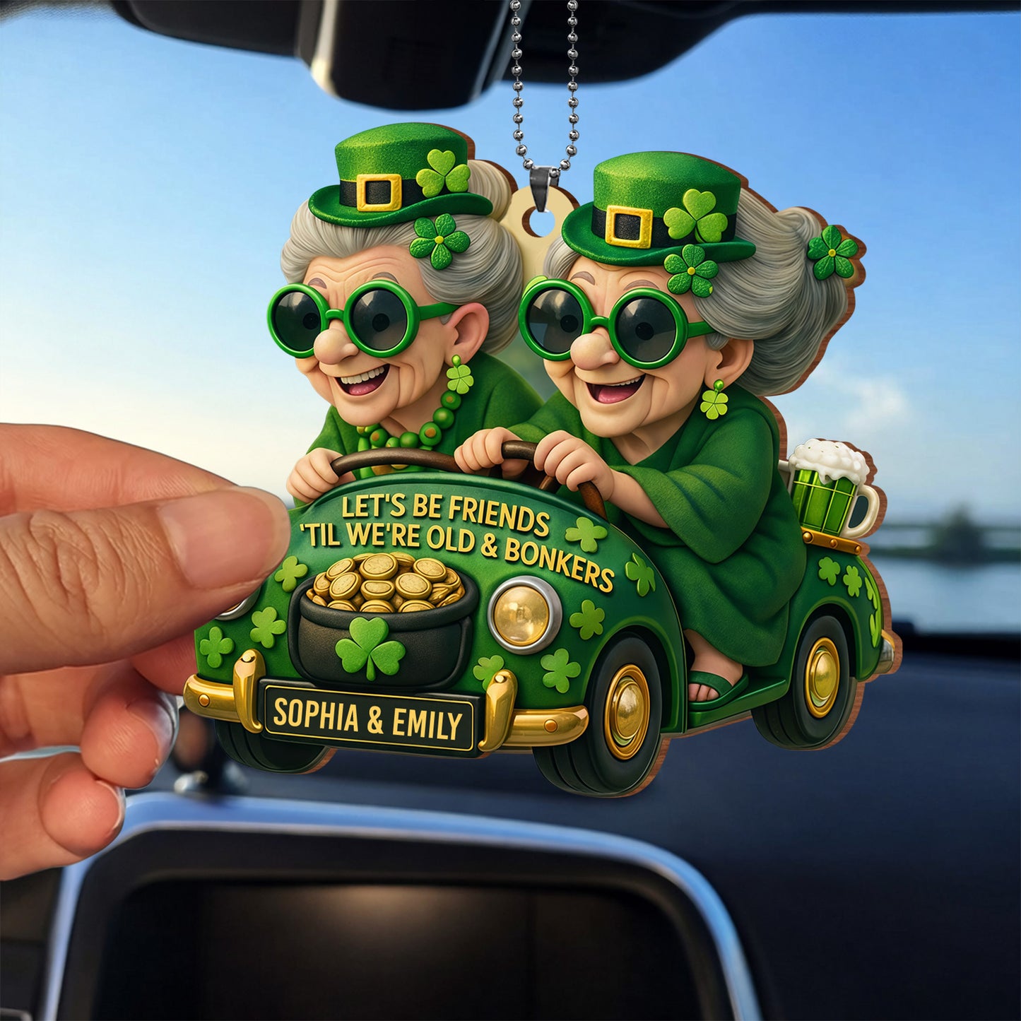 Let's Be Friends 'Til We're Old And Bonkers With Two Besties In Car Shamrocks