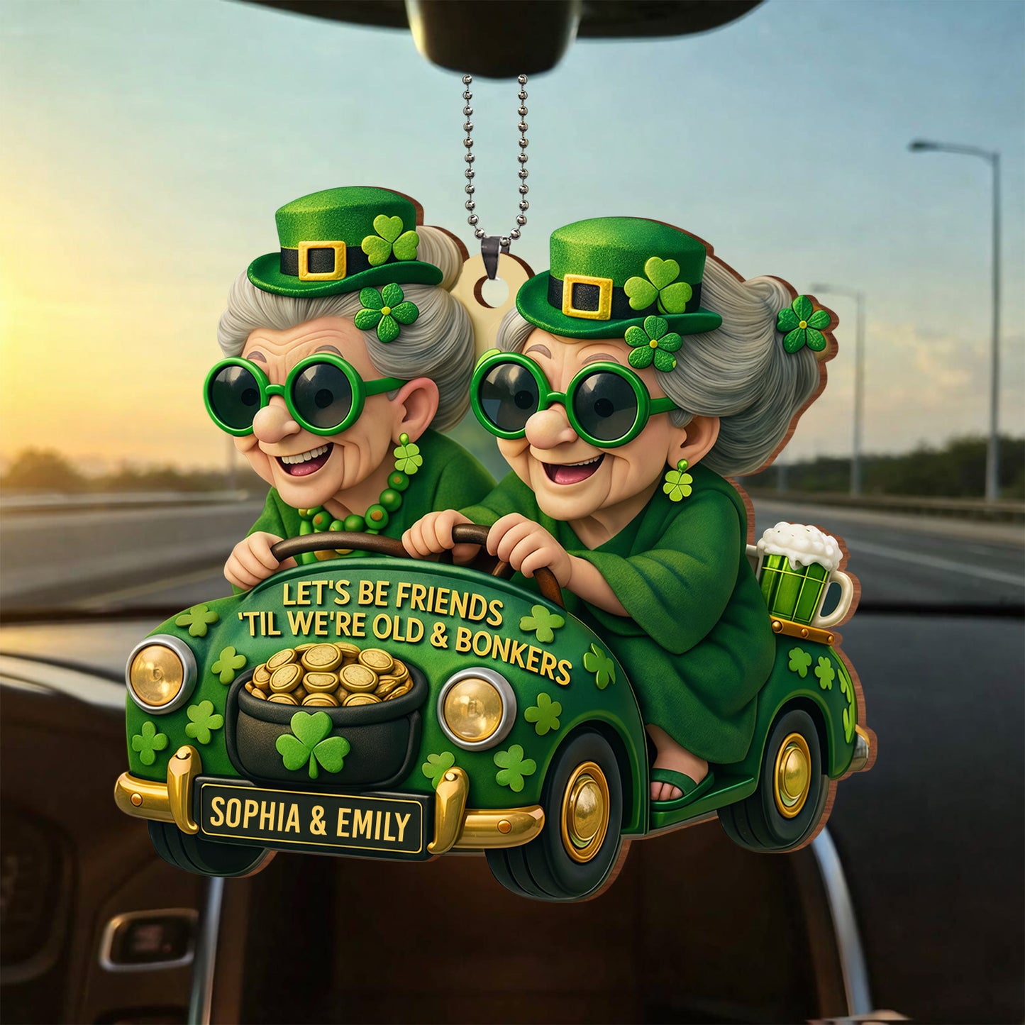 Let's Be Friends 'Til We're Old And Bonkers With Two Besties In Car Shamrocks