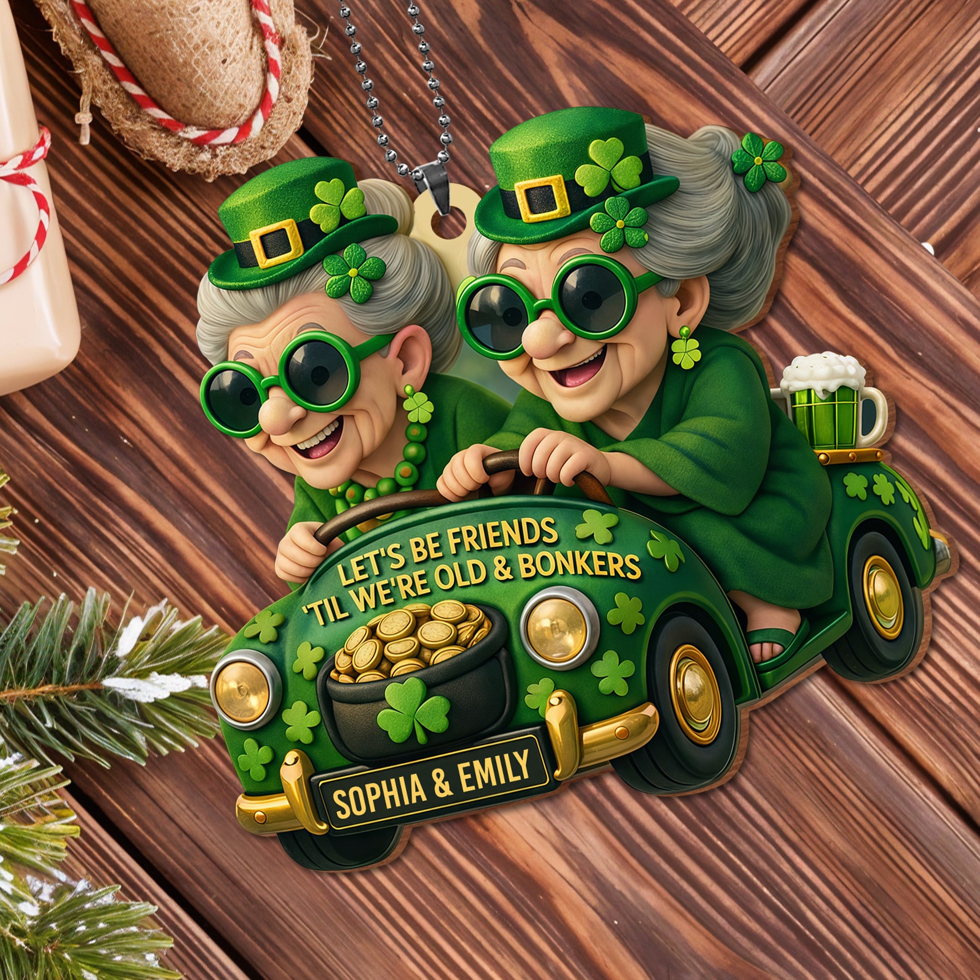 Let's Be Friends 'Til We're Old And Bonkers With Two Besties In Car Shamrocks