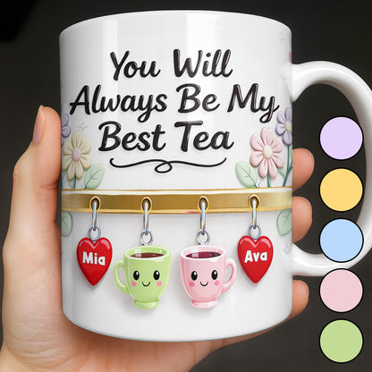 You Will Always Be My Best Tea With Cute Cups And Flowers