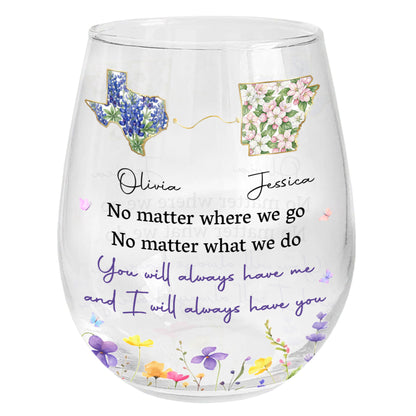 No Matter Where We Go State Outline And Wildflowers - Personalized Stemless Wine Glass - BST680_WIGL