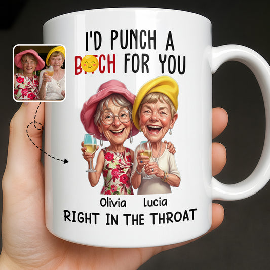 I'd Punch A B*tch For You Besties With Wine Glasses - Personalized Custom Coffee Mug - BST700_MG