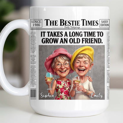It's Take A Long Time To Grow An Old Friend Newspaper Bestie - Personalized Custom Coffee Mug - BST709_MG