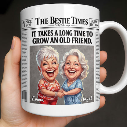 It's Take A Long Time To Grow An Old Friend Newspaper Bestie - Personalized Custom Coffee Mug - BST709_MG
