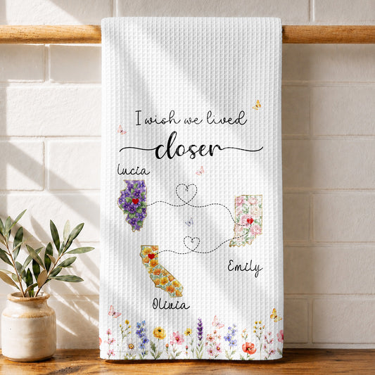 I Wish We Lived Closer Floral States And Butterflies - Personalized Kitchen Towel - BST716_TOWL