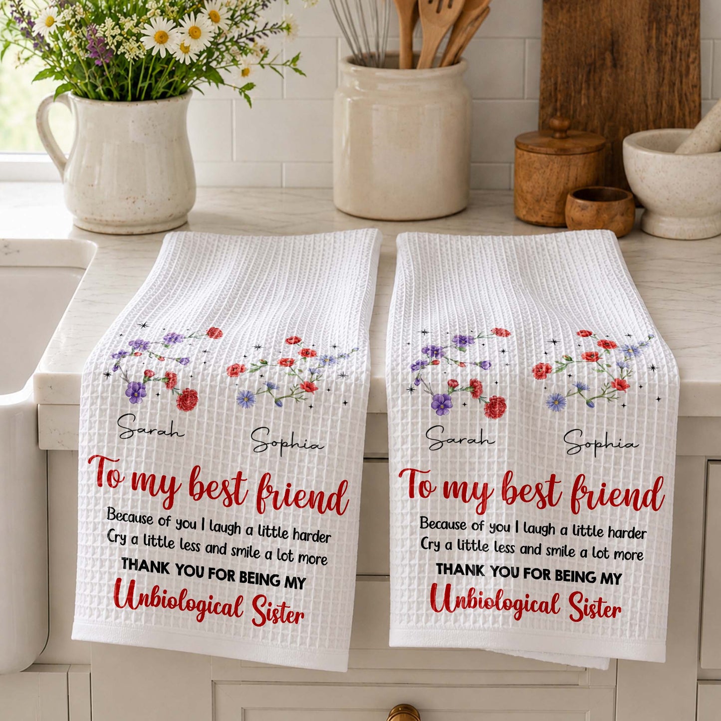 To My Best Friend Laugh Harder Smile More Floral Unbiological Sister - Personalized Kitchen Towel - BST721_TOWL