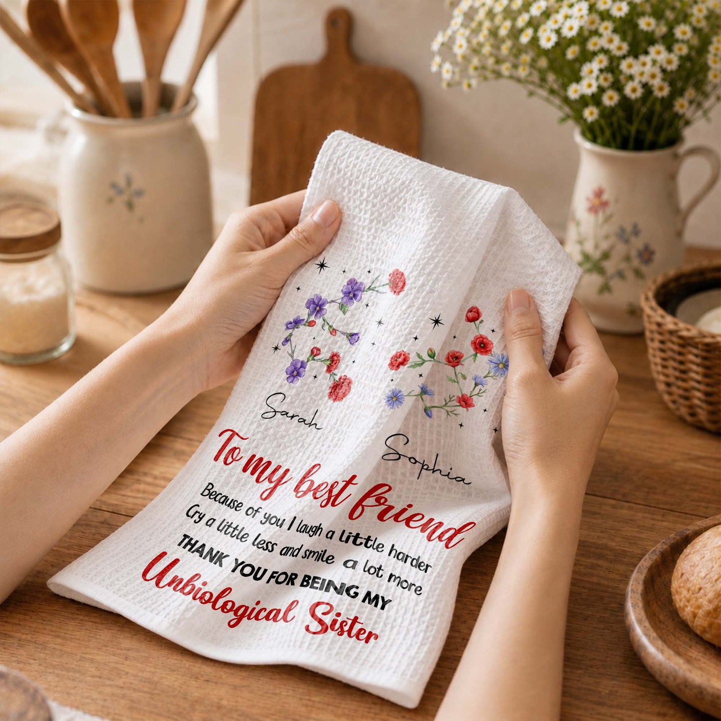 To My Best Friend Laugh Harder Smile More Floral Unbiological Sister - Personalized Kitchen Towel - BST721_TOWL