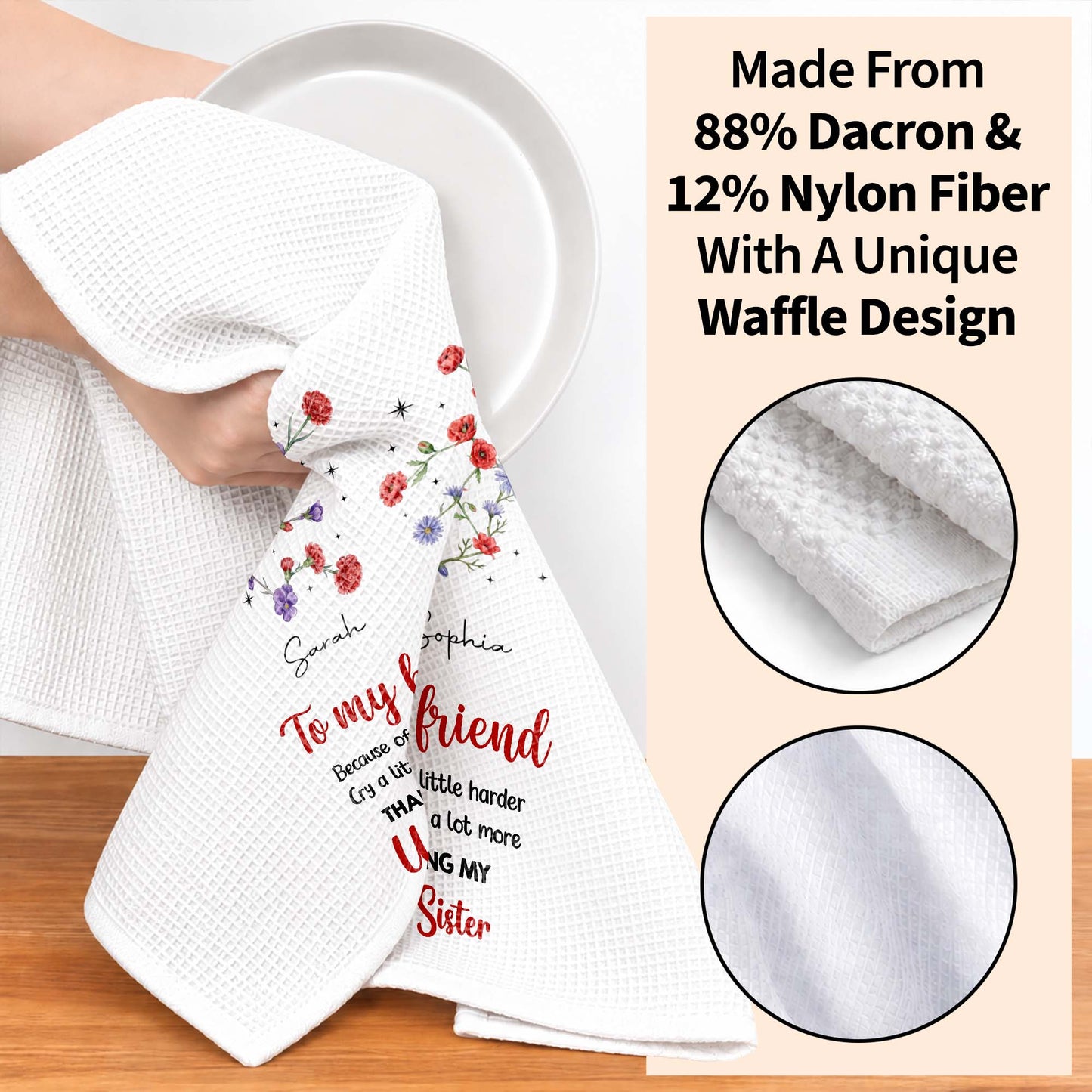 To My Best Friend Laugh Harder Smile More Floral Unbiological Sister - Personalized Kitchen Towel - BST721_TOWL