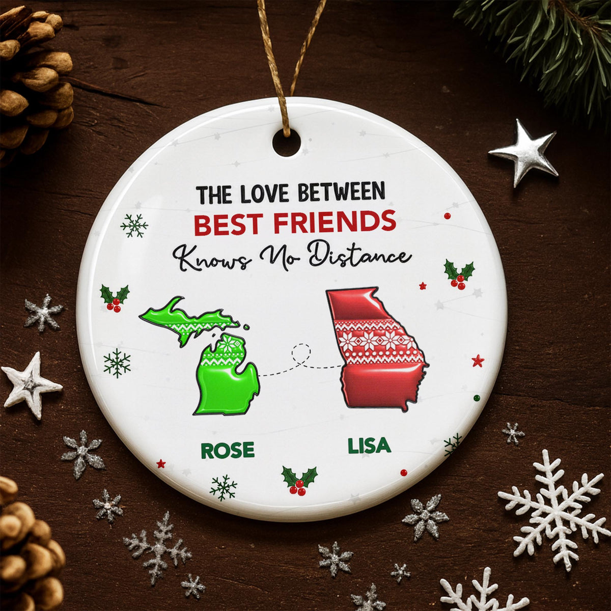 The Love Between Best Friends Knows No Distance State Maps - Personalized Custom Ceramic Ornament With Round Shape - BST728_RCE