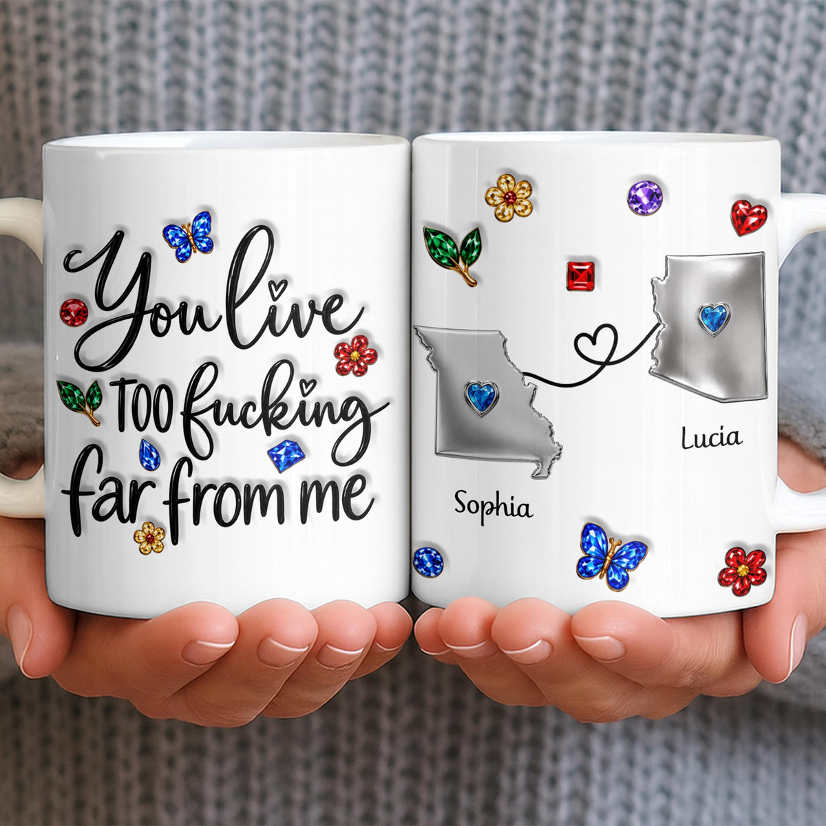 You Live Too Effing Far From Me With Butterfly And Flowers - Personalized Custom Coffee Mug - BST894_MG