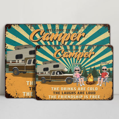 Welcome To Our Camper, Cold Drinks, Loud Laughs, Free Friendship