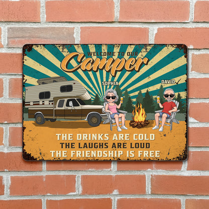 Welcome To Our Camper, Cold Drinks, Loud Laughs, Free Friendship