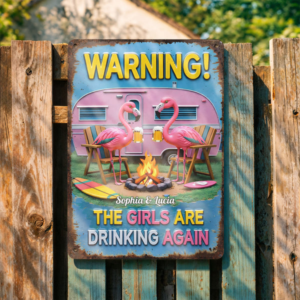 Warning The Girls Are Drinking Again Flamingos And Pink Camper