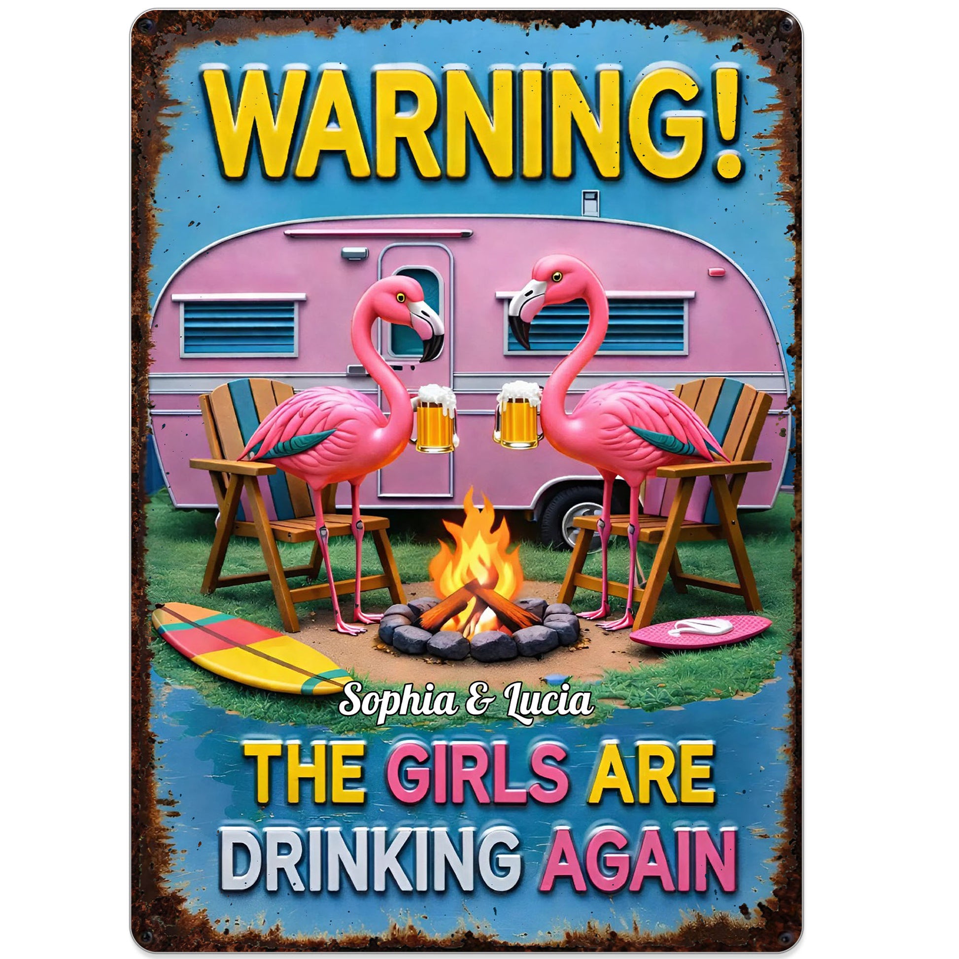 Warning The Girls Are Drinking Again Flamingos And Pink Camper