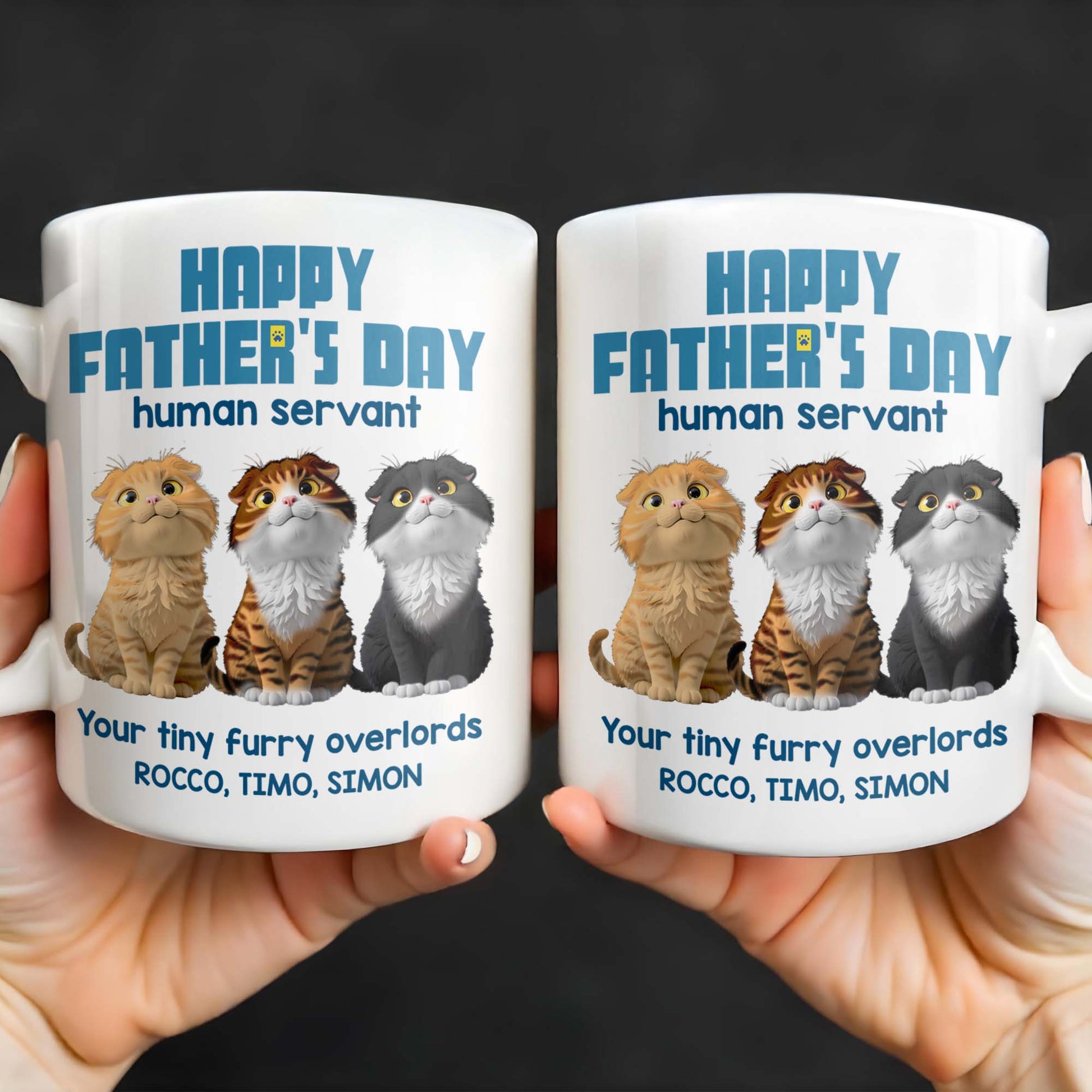 Happy Father's Day Human Servant, Your Tiny Furry Overlords, Cats