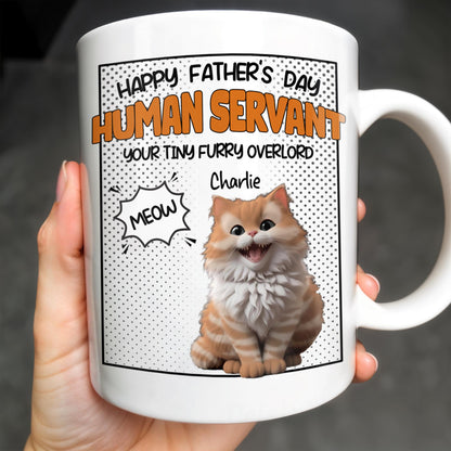 Happy Father's Day Human Servant, Your Tiny Furry Overlord