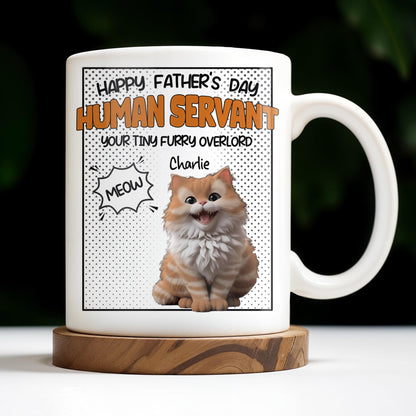 Happy Father's Day Human Servant, Your Tiny Furry Overlord
