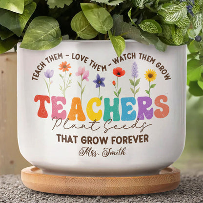 Teach Them, Love Them, Watch Them Grow, Colorful Letters and Flowers