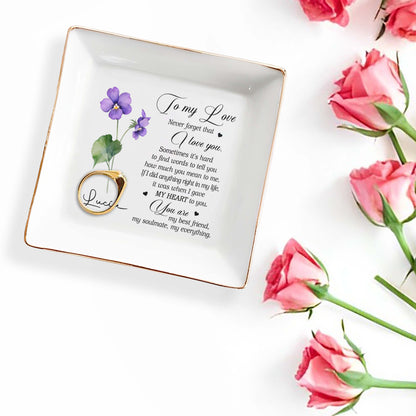 Never Forget That I Love You. Sometimes It's Hard - Personalized Custom Jewelry Dish - CP004_SCRD