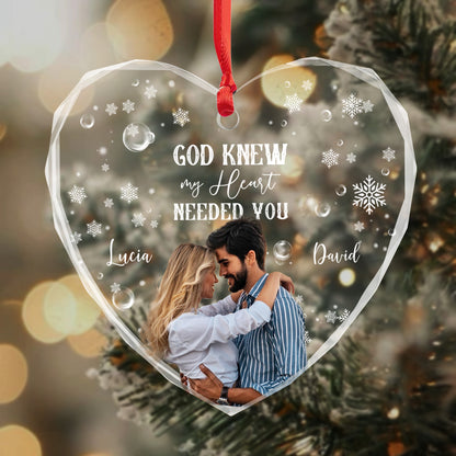God Knew My Heart Needed You Heart Ornament