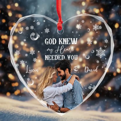 God Knew My Heart Needed You Heart Ornament