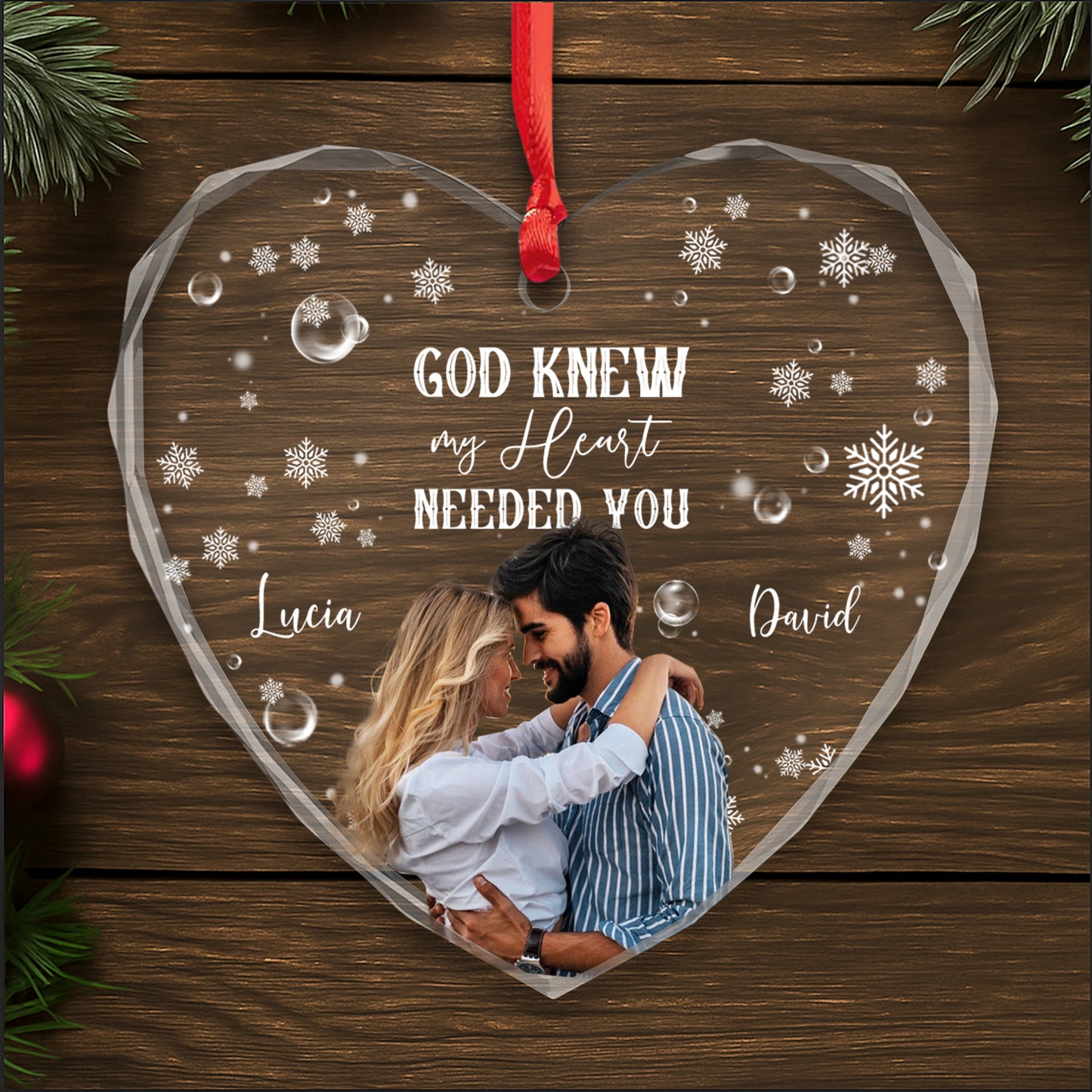 God Knew My Heart Needed You Heart Ornament