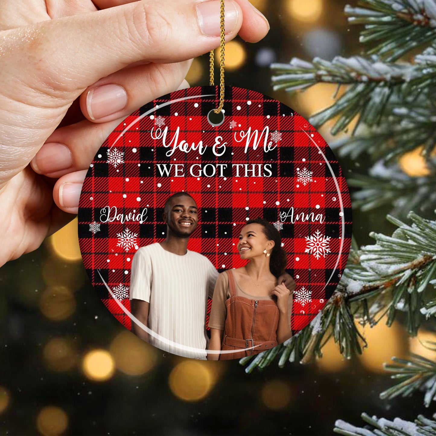 You & Me We Got This Romantic Ornament