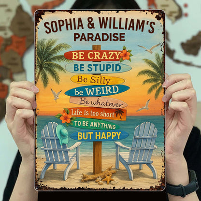 Be Crazy Be Silly Be Weird Life Is Too Short To Be Anything But Happy