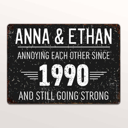 Annoying Each Other and Still Going Strong - Personalized Metal Sign - CPL063_MSIGN