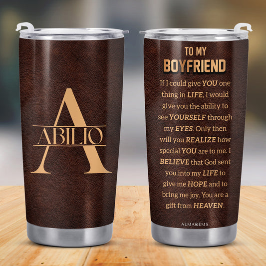 To My Boyfriend You Are a Gift From Heaven Tumbler