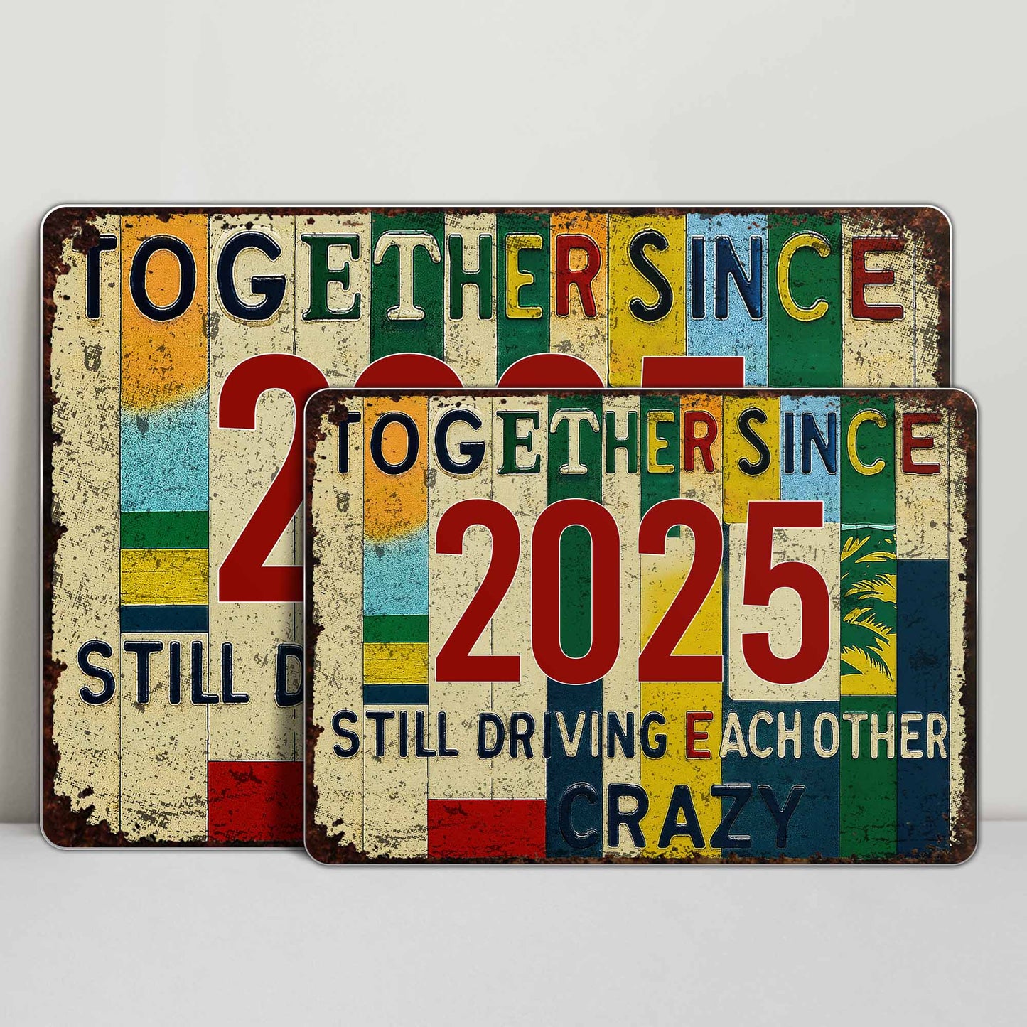 Together Since Still Driving Each Other Crazy - Personalized Metal Sign - CPL075_MSIGN