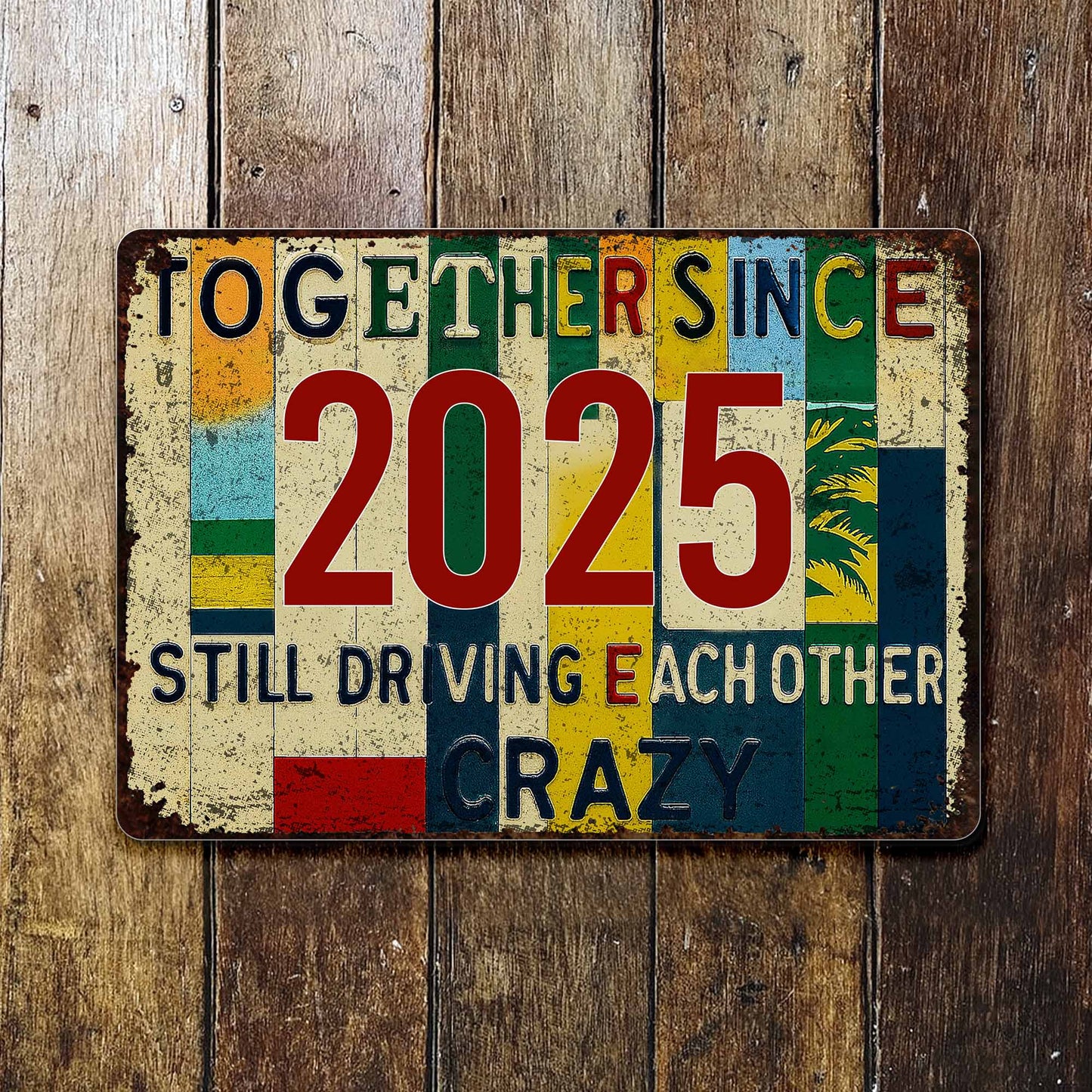 Together Since Still Driving Each Other Crazy - Personalized Metal Sign - CPL075_MSIGN
