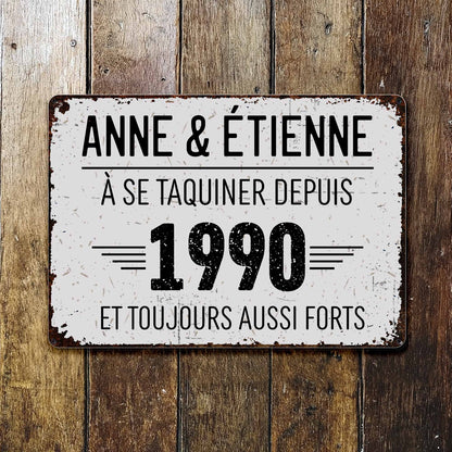 À Se Taquiner Depuis Et Toujours Aussi Forts - Personalized Metal Sign - CPL077_MSIGN