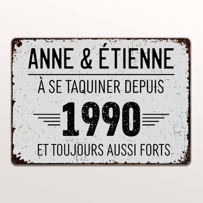 À Se Taquiner Depuis Et Toujours Aussi Forts - Personalized Metal Sign - CPL077_MSIGN