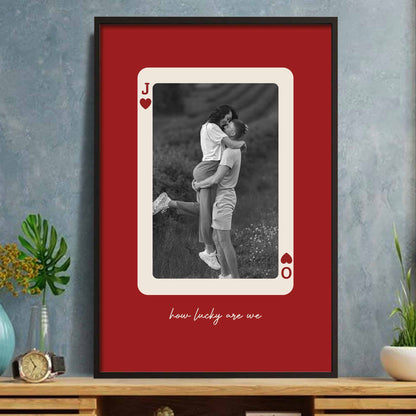 How Lucky Are We Playing Card Design Poster