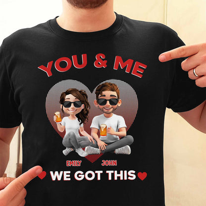 You & Me, We Got This, Heart And Cartoon Couple Design