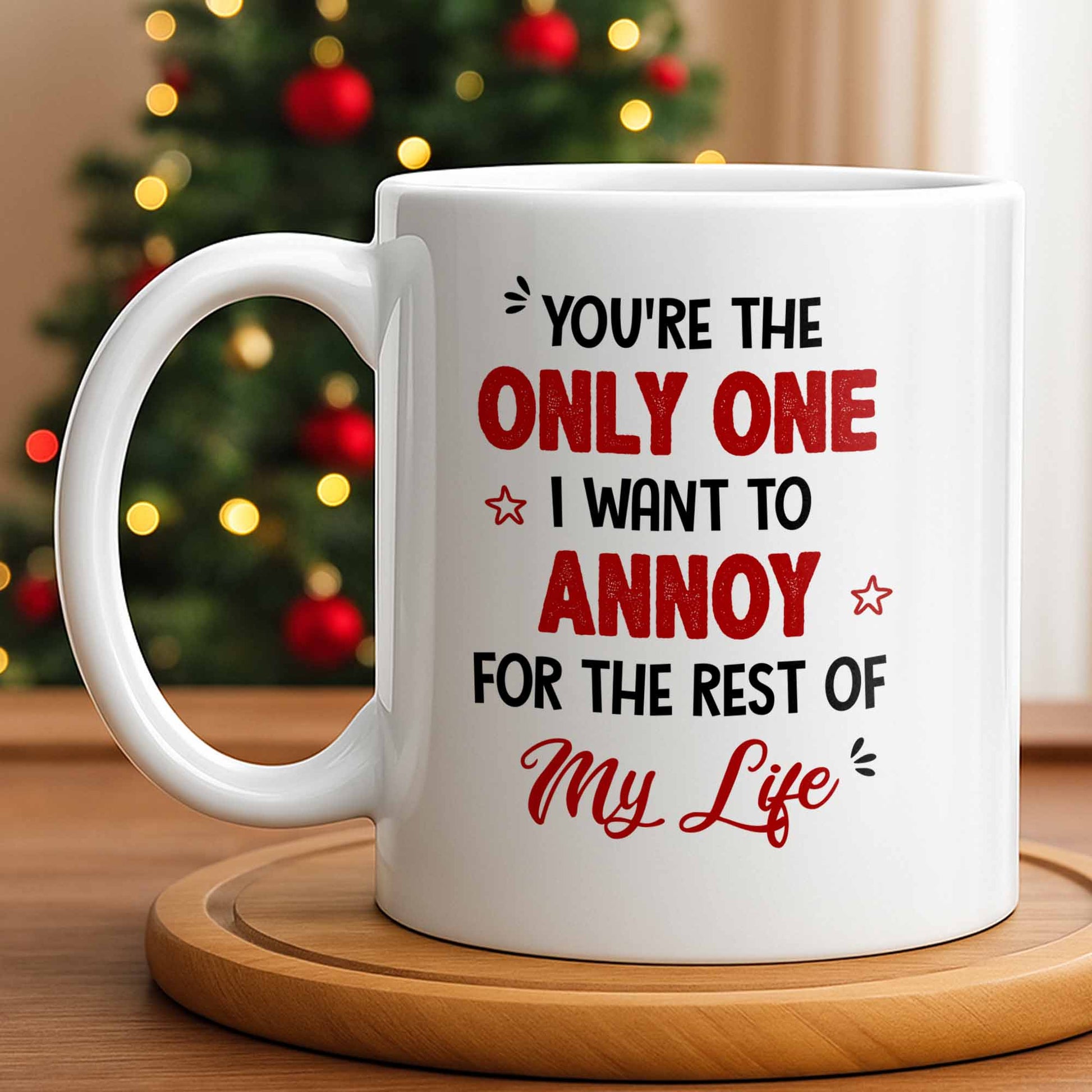 Only One I Want To Annoy, Text And Stars Design